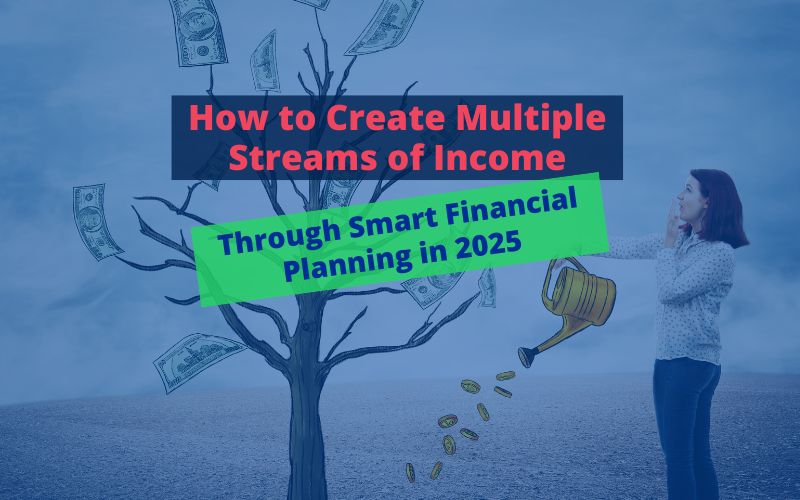Building Multiple Income Streams in the U.S.: Strategies for a Stable Financial Future in 2025 Building Multiple Income Streams in the U.S.: Strategies for a Stable Financial Future in 2025