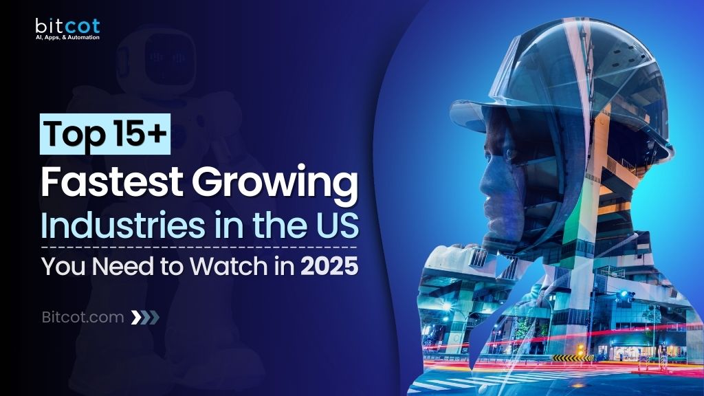 Fastest Growing U.S. Industries to Watch This Year (2025 Edition) Fastest Growing U.S. Industries to Watch This Year (2025 Edition)