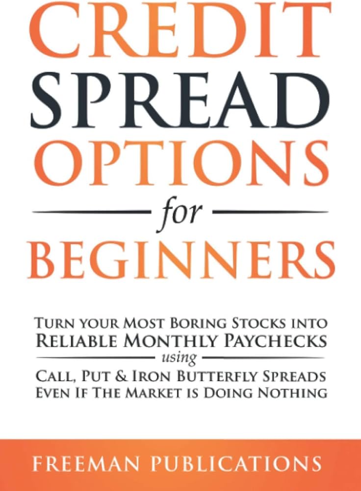 Beyond Buying Calls: A Practical Guide to Selling Premium with Credit Spreads